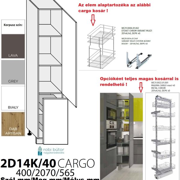 "NAPOLI MAGASFÉNYŰ (2D14K40+cargo_P)Jobbos 2-ajtós CARGO KOSARAS szekr.40 cm_konyhabútor